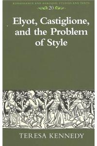 Elyot, Castiglione, and the Problem of Style