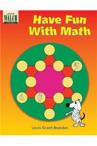 Have Fun with Math