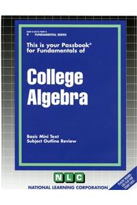 College Algebra: Passbooks Study Guide