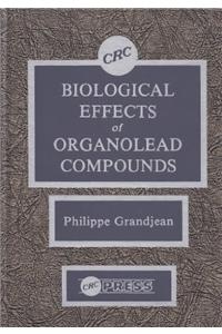 Biological Effects of Organolead Compounds