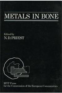 Metals in Bone: Proceedings of a Eulep Symposium on the Deposition, Retention and Effects of Radioactive and Stable Metals in Bone and Bone Marrow Tissues, October 