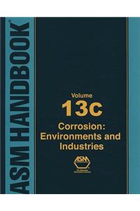 ASM Handbook, Vol. 13c: Corrosion: Environments and Industries (ASM Handbooks)