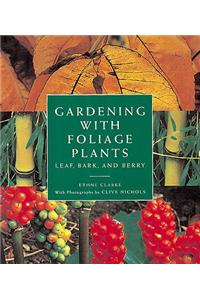 Gardening with Foliage Plants