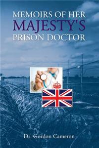 Memoirs of Her Majesty's Prison Doctor