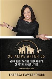 So Alive After 55