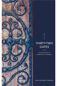 Thirty-Two Gates