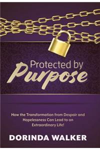 Protected by Purpose