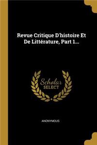 Revue Critique D'histoire Et De Littérature, Part 1...