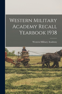 Western Military Academy Recall Yearbook 1938