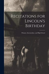 Recitations for Lincoln's Birthday