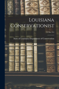 Louisiana Conservationist; 15 No. 3-4