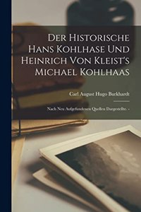 Der Historische Hans Kohlhase Und Heinrich Von Kleist's Michael Kohlhaas