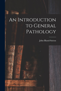 Introduction to General Pathology