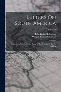 Letters On South America