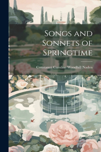 Songs and Sonnets of Springtime