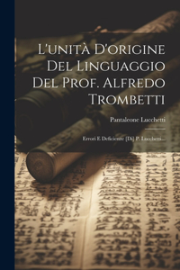 L'unità D'origine Del Linguaggio Del Prof. Alfredo Trombetti