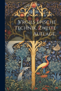 Vrgils Epische Technik. Zweite Auflage.