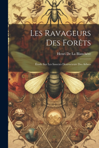 Les Ravageurs Des Forêts