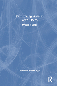 Rethinking Autism with Dolto