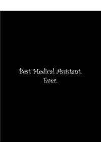 Best Medical Assistant. Ever