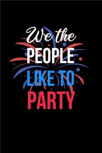 We the People Like to Party