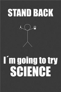Stand Back I´m Going To Try Science