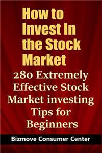 How to Invest In the Stock Market