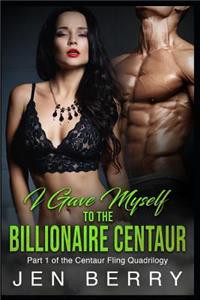 I Gave Myself to The Billionaire Centaur