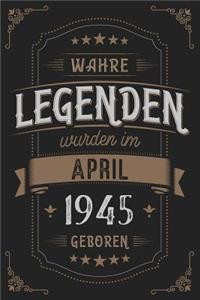 Wahre Legenden wurden im April 1945 geboren