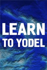 Learn To Yodel