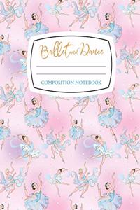 Ballet and Dance Composition Notebook