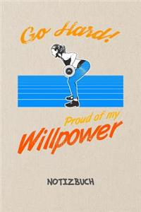 Proud Of My Willpower NOTIZBUCH