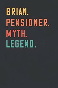 Brian. Pensioner. Myth. Legend.