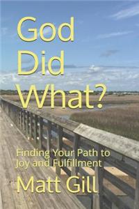 God Did What?