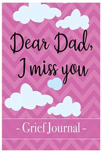 Dear Dad, I miss you Grief Journal