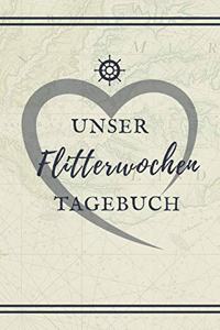 Unser Flitterwochen Tagebuch: A5 Notizbuch liniert für wunderschöne Erinnerungen an die Flitterwochen! - Hochzeitsgeschenk - Reisetagbuch - Flitterwochentagebuch - Hochzeitsreise