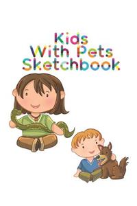 Kids with Pets Sketchbooks