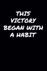 This Victory Began With A Habit