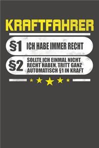 Kraftfahrer §1 Ich Habe Immer Recht §2 Sollte Ich Einmal Nicht Recht Haben, Tritt Ganz Automatisch §1 In Kraft