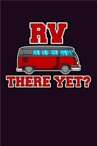 Rv There Yet