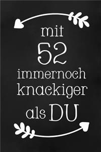 Mit 52: DIN A5 - 120 Seiten Punkteraster - Kalender - Notizbuch - Notizblock - Block - Terminkalender - Abschied - Geburtstag - Ruhestand - Abschiedsgeschen