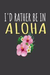 I'd rather be in Aloha