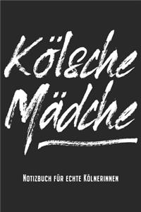 Kölsche Mädche - Notizbuch Für Echte Kölnerinnen
