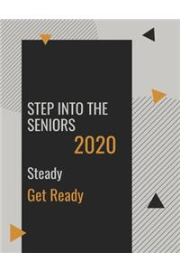 Step into The Seniors 2020 Steady Get Ready