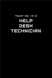 Trust Me, I'm a Help Desk Technician