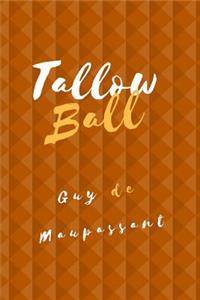 Tallow Ball