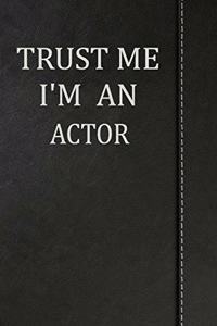Trust Me I'm an Actor