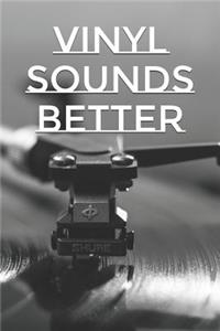 Vinyl Sounds Better