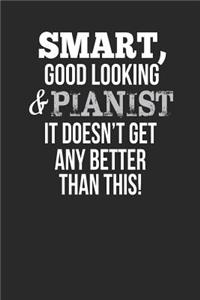 Smart, Good Looking & Pianist, It Doesn't Get Any Better Than This!