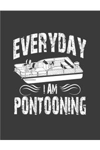 Everyday I Am Pontooning